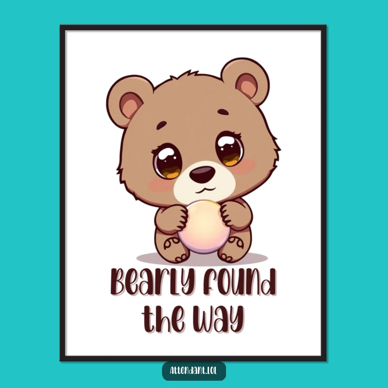Funny Bear Cub Orb Poster: Curious Guide Design, Hilarious Wall Art Funny Gift!