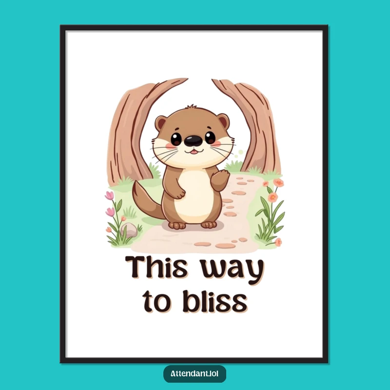 Funny Otter Poster: Happy Guide Otter, Charming Wall Art, Perfect Funny Gift