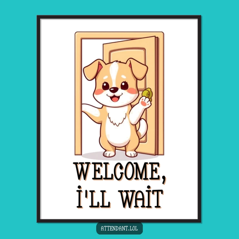 Funny Dog Poster: Playful Pup Holding Door, Charming Welcome Art, Perfect Funny Gift