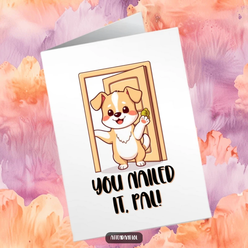 Funny Free Printable Congratulations Card: Playful dog with wagging tail holds door open with paw, welcoming success.