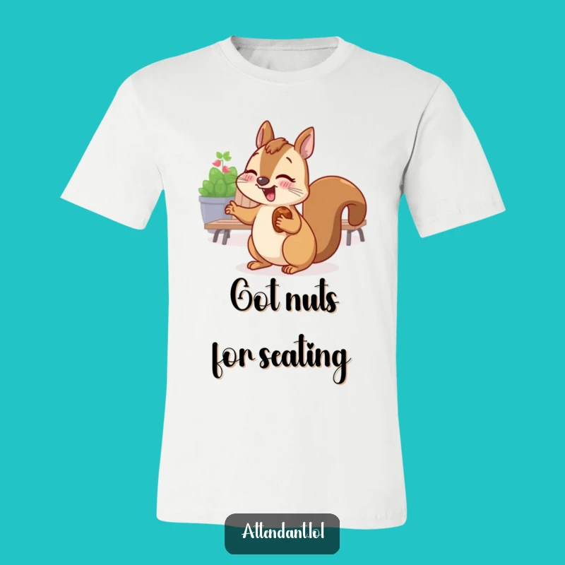 Funny Squirrel T-Shirt: Giggling Nutty Host, Casual Apparel, Perfect Funny Gift